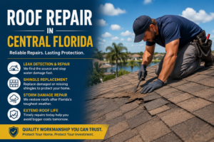 Roof Repair in Central Florida: Protect Your Home with Expert Solutions